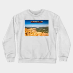 Cedar Breaks National Monument Crewneck Sweatshirt